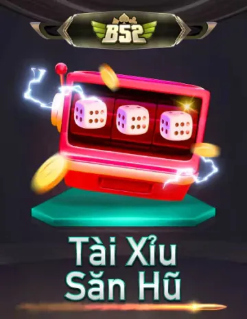 B52 Tài Xỉu Sảnh Hu